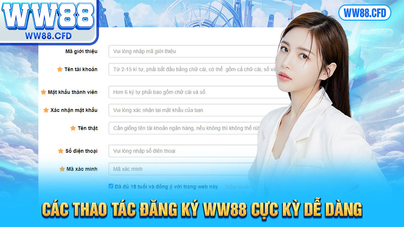 Các thao tác đăng ký WW88 cực kỳ dễ dàng