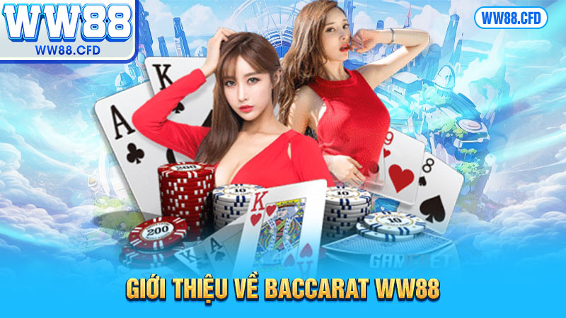 Giới thiệu về Baccarat WW88